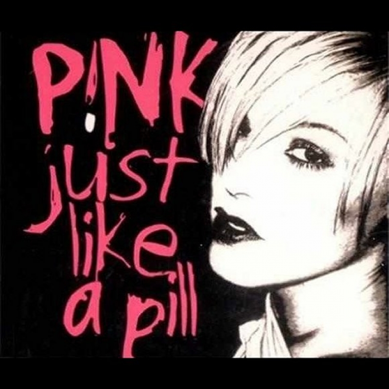 Pink - Just Like A Pill
